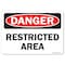 Signmission Safety Sign, OSHA Danger, 7" Height, 10" Width, Restricted Area, Landscape OS-DS-D-710-L-19470 - alternate 1